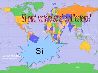Si può votare se si è all'estero? Sì 
