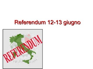 Referendum 12-13 giugno 