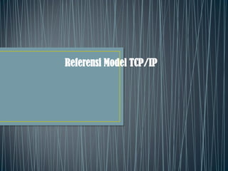 Referensi Model TCP/IP
 