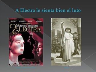 A Electra le sienta bien el luto

Electra

 