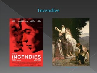 Incendies

Edipo y sus hijos

 