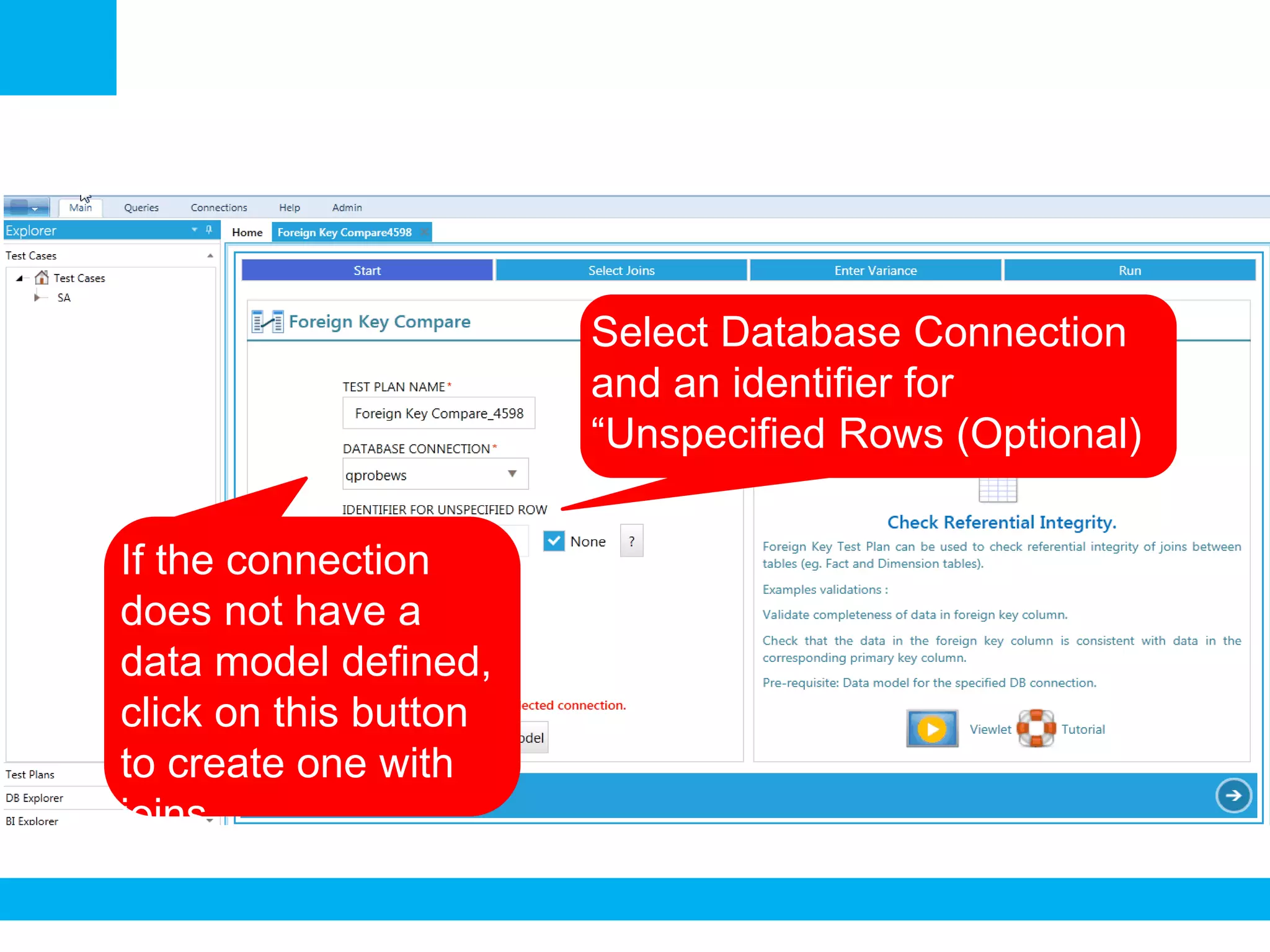 Select Database Connection
and an identifier for
“Unspecified Rows (Optional)
If the connection
does not have a
data model defined,
click on this button
to create one with
joins
 