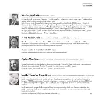 Partenaires
Contact : sophie. witter : @sophie8stanton
ntact : witter :
Contact : sekkaki2@fr.ibm.com - witter : @nsekkaki
Contact : mbensoussan@fr.ibm.com - witter : @MBensoussanIBM
REFERENTIEL 2017.indd 207 20/06/2017 00:22
 