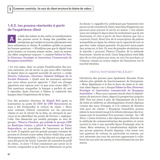 Customer centricity : la voix du client structure la chaîne de valeur1
1.4.2. Les process réorientés à partir
de l’expérience client
s   
! 
« 
ff
ﬁ
? 
ﬁ  
ﬁ n 
e 
 
ﬁ
e !  ﬁ
, 
e 
« 
n 
 
t 
e 
REFERENTIEL 2017.indd 38 20/06/2017 00:22
 