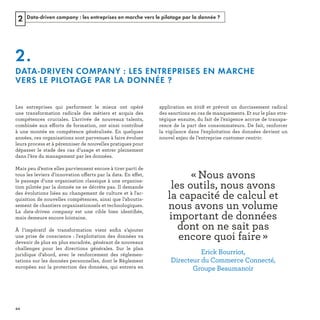 Data-driven company : les entreprises en marche vers le pilotage par la donnée ?2
2.
DATA-DRIVEN COMPANY : LES ENTREPRISES EN MARCHE
VERS LE PILOTAGE PAR LA DONNÉE ?
ff
ff ff
ﬁ
ﬁ
e 
REFERENTIEL 2017.indd 44 20/06/2017 00:22
 