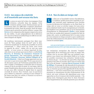 Data-driven company : les entreprises en marche vers le pilotage par la donnée ?2
2.4.3. Les enjeux de créativité
et d’inventivité sont encore très forts
ffic
a 
ff
ﬁ
  « 
ﬁ
ff
é 
2.4.4. Vers la data en temps réel
ﬁ
ﬁ
ﬁ
z 
ﬁ
s 
. 
REFERENTIEL 2017.indd 58 20/06/2017 00:22
 