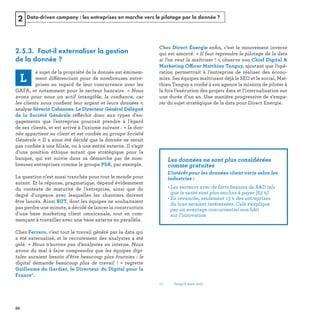Data-driven company : les entreprises en marche vers le pilotage par la donnée ?2
ﬁ
« 
! 
ffice
ﬁ
2.5.3. Faut-il externaliser la gestion
de la donnée ?
ff
 
ﬁ
ﬁ
ﬂ
t  « 
ﬁ
 
ﬁ ﬁ
« 
s 
! 
02 -
REFERENTIEL 2017.indd 66 20/06/2017 00:22
 