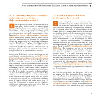 Open innovation & agilité : la culture de l’innovation est un vrai moteur de transformation ! 3
3.1.5. Une entrée dans la culture
du changement permanent
« 
s  ﬁ
« 
 
ﬁ
ff
 
3.1.4. Les entreprises prêtes à accélérer
mais bridées par les limites
de la communication mobile ?
« 
  ff
ﬁ
ffic
« 
ff
u 
e ! » ﬁ
REFERENTIEL 2017.indd 81 20/06/2017 00:22
 