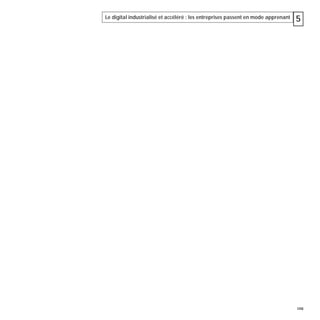 129
Le digital industrialisé et accéléré : les entreprises passent en mode apprenant 5
 