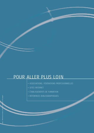POUR ALLER PLUS LOIN
• ASSOCIATIONS, FÉDÉRATIONS PROFESSIONNELLES
• SITES INTERNET

© Apec - Référentiel des métiers cadres de la logistique et du transport

• ÉTABLISSEMENTS DE FORMATION
• RÉFÉRENCES BIBLIOGRAPHIQUES

 