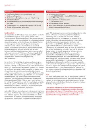 21
Case Study Krones AG
Seite 2 von 2
Kontakt
Fujitsu Technology Solutions
Telefon: +49 (0) 1805-372 100
E-Mail: cic@ts.fujitsu.com
Website: www.fujitsu.com/de
2014-05-22
© Copyright 2014 Alle Rechte vorbehalten, insbesondere gewerbliche Schutzrechte.
Änderung von technischen Daten sowie Lieferbarkeit vorbehalten. Haftung oder Garantie für
Vollständigkeit, Aktualität und Richtigkeit der angegebenen Daten und Abbildungen
ausgeschlossen. Wiedergegebene Bezeichnungen können Marken und/oder Urheberrechte
sein, deren Benutzung durch Dritte für eigene Zwecke die Rechte der Inhaber verletzen kann.
Weitere Einzelheiten unter www.fujitsu.com/de/resources/navigation/terms-of-use.html
Kundenvorteile
Als erstes dürften die IT-Mitarbeiter in den Krones-Werken vor Ort die
positiven Auswirkungen der neuen Systeme gemerkt haben.
„Die Einsparung im administrativen Bereich liegt hier bei 50 Prozent“,
so Gerd Neuland. „In der alten Umgebung mit echten Bändern lag der
wöchentliche Aufwand bei drei Stunden pro Werk. Da jetzt Themen
wie Tape-Lagerung, -Tausch, -Labelling sowie das Umspulen
entfallen, reduziert sich der Aufwand auf eine bis eineinhalb
Stunden.“ Hinzurechnen müsste man im Bedarfsfall die schnellere
Wiederherstellungszeit der Daten, denn das geht bei einer
Backup-to-Disk-Lösung, die jetzt existiert, natürlich auch schneller –
und entlastet die zentrale IT-Abteilung in Neutraubling. „Die Werke
könnten ihre Daten nun eigenständig über die ETERNUS CS800
wiederherstellen, falls etwas verloren gehen sollte“,
freut sich Neuland.
Bei den Krones-Werken beträgt die zu sichernde Datenmenge im
Schnitt 10 Terabyte pro Tag. Je nachdem, wie stark sich die Daten
verändern, schwankt die Deduplizierungsrate in den Werken um den
Faktor 10:1, in der Zentrale in Neutraubling sogar bei 30:1. Somit ist
die Ausstattung der ETERNUS CS800-Systeme mit 16 Terabyte mehr
als ausreichend. Um den Administrationsaufwand der Systeme
möglichst gering zu halten und eine reibungslose Replikation auf die
ETERNUS CS800 in der Zentrale zu gewährleisten, sind alle Systeme
gleich konfiguriert. „Dies erhöht unsere Datensicherheit enorm“,
so Neuland. „Falls ein Serverraum in einem Werk ausfallen sollte,
können wir über die ETERNUS CS800 ein neues System aufsetzen.“
Ein wichtiges Plus war für Krones auch die einfache Skalierbarkeit der
ETERNUS CS-Systeme. Schließlich wächst der Datenbestand in den
Werken jedes Jahr um etwa 30 Prozent, in der Zentrale verdoppelt
sich das zu sichernde Datenvolumen sogar jährlich.
Aufgrund des höheren Datenaufkommens in der Zentrale setzt Krones
hier mit der ETERNUS CS High End auf eine deutlich leistungsfähigere
Data Protection Appliance. Hier fallen zusätzlich SAP- und Oracle-
Daten an sowie die virtuellen Maschinen der beiden gespiegelten
Rechenzentren, so dass täglich 33 Terabyte und am Wochenende
sogar 45 Terabyte zusammenkommen. Da einige Daten drei bis sechs
Monate aufbewahrt werden müssen, erhöht sich die Backup-
Datenmenge auf 1,5 Petabyte. Um diese Daten möglichst
kostengünstig und sicher aufzubewahren, ist am Back-End der
ETERNUS CS High End eine Quantum Tape Library angeschlossen.
Da das Management der Daten zwischen den Platten und
Bandmedien von der ETERNUS CS High End automatisiert wird,
ergibt sich für Gerd Neulands Team eine äußerst flexible
Gesamtlösung: „In Spitzenzeiten laufen bei uns in der Zentrale bis zu
100 Backups parallel auf der ETERNUS CS High End, die dafür der
Backup Software 64 virtuelle Laufwerte zur Verfügung stellt. Im
Backend der ETERNUS CS High End werden nur noch zehn
physikalische Laufwerke bei der Quantum Library benötigt“,
führt Gerd Neuland weiter aus. „Mit einem herkömmlichen System
würde das gar nicht mehr funktionieren.“ Und da das Fujitsu-System
mit zwei großen Cache-Modulen à 5,4 Terabyte ausgestattet ist,
die die Daten zunächst zwischenspeichern, werden den Laufwerken
unökonomische Start-Stop Prozesse erspart und hin und wieder sogar
eine Pause gegönnt. Der große Vorteil für Krones ergibt sich dadurch,
dass mit der ETERNUS CS High End automatisch das Optimum aus
den Platten- und Band-Technologien bezüglich Geschwindigkeit und
Kosten herausgeholt wird.
Fazit
„Für uns ist es ein großer Vorteil, dass wir mit Fujitsu den Support für
die gesamte Backup-Infrastruktur aus einer Hand bekommen, von der
Hardware bis hin zur Maintenance, auch für die Symantec-Software
inklusive“, resümiert Neuland und plant schon den weiteren Ausbau
der Backup-Strategie mit Fujitsu:
„Es ist geplant, dass wir die ETERNUS CS800 Systeme auch bei
unseren internationalen Niederlassungen ausrollen, die relativ
klein sind und kein eigenes IT-Personal haben. Damit wäre die
Datensicherheit dort gewährleistet, ohne dass jemand, der über
kein IT-Know-how verfügt, die Bänder wechseln müsste.“
KUNDENVORTEILE PRODUKTE UND SERVICES
■ Hohe Datenverfügbarkeit durch schnelle Backup- und
Wiederherstellungszeiten
■ Stark minimierte Backup-Datenmenge durch Deduplizierung
■ Einfache Skalierbarkeit
■ Einfache Wiederherstellung von virtuellen Maschinen, Anwendungen
und Daten
■ Desaster-Konzept durch Replikation der Filialdaten in der Zentrale
■ Zentrale Verfügbarkeit aller Backup-Daten
■ Backupsysteme in der Zentrale:
1 x Fujitsu ETERNUS CS2000, 1 x Fujitsu ETERNUS CS800 angetrieben
von Intel® Xeon®-Prozessoren
■ Backupsysteme in den Niederlassungen:
3 x Fujitsu ETERNUS CS800
■ Backup- Software: Symantec NetBackup
■ Service: Fujitsu Maintenance für die gesamte Backup-Hardware und
Software-Infrastruktur inklusive Symante
In Zusammenarbeit mit
 