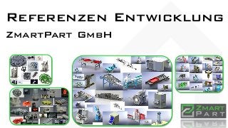Referenzen Entwicklung 
ZmartPart GmbH  