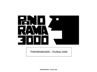 PANORAMA3000 – Portfolio 2008 