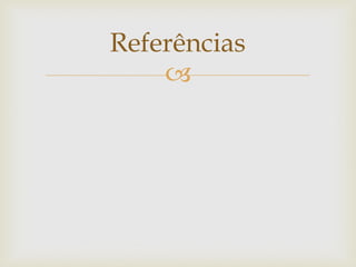 Referências
    
 