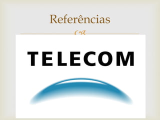 Referências
    
 