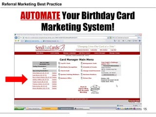 Referral Marketing Best Practice AUTOMATE   Your Birthday Card Marketing System! 