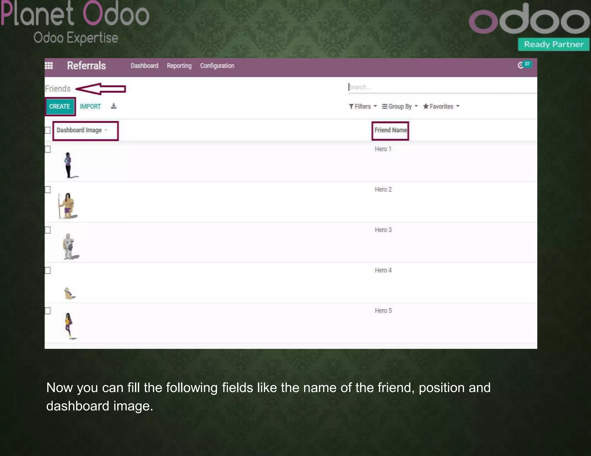 Now you can fill the following fields like the name of the friend, position and
dashboard image.
 