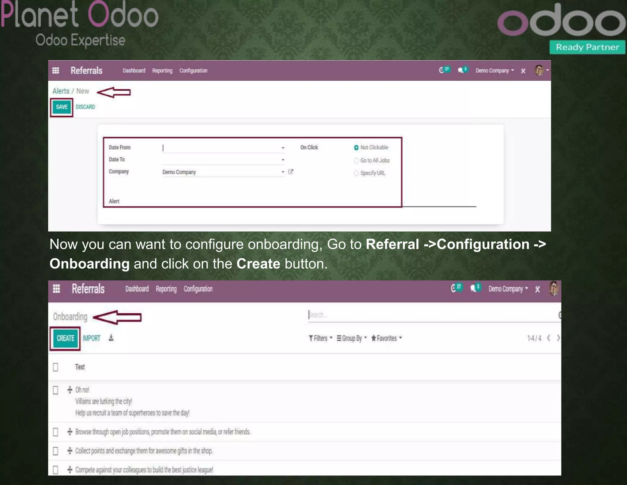 Now you can want to configure onboarding, Go to Referral ->Configuration ->
Onboarding and click on the Create button.
 