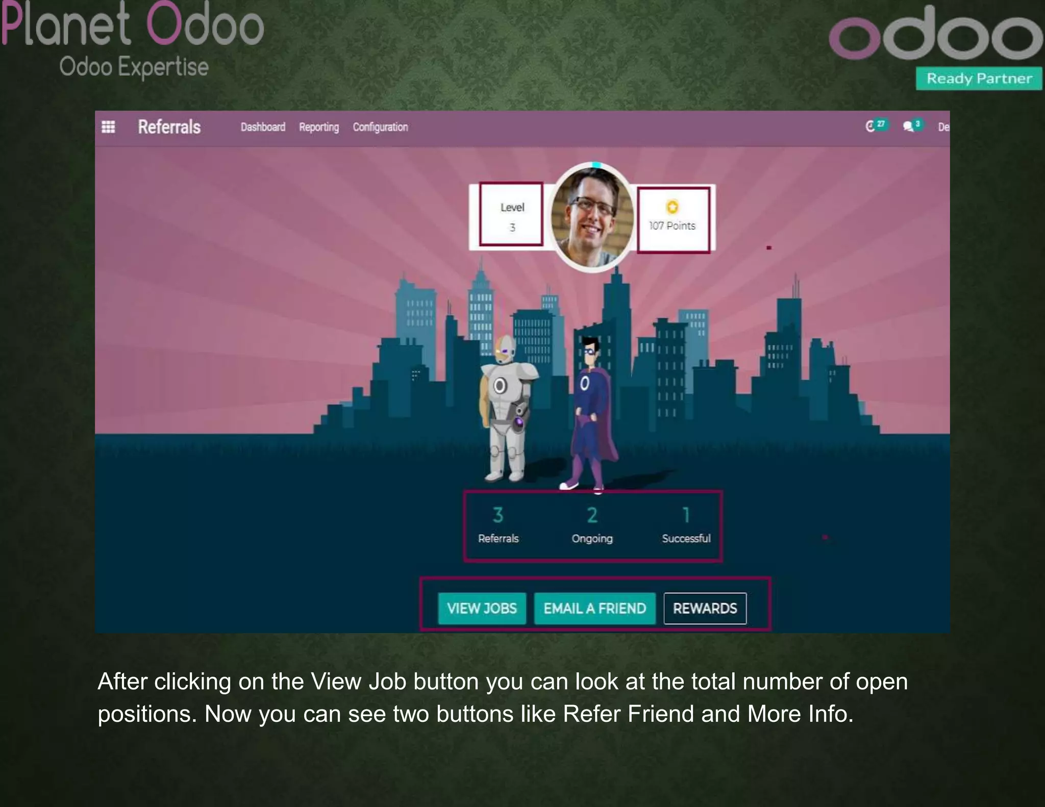 After clicking on the View Job button you can look at the total number of open
positions. Now you can see two buttons like Refer Friend and More Info.
 