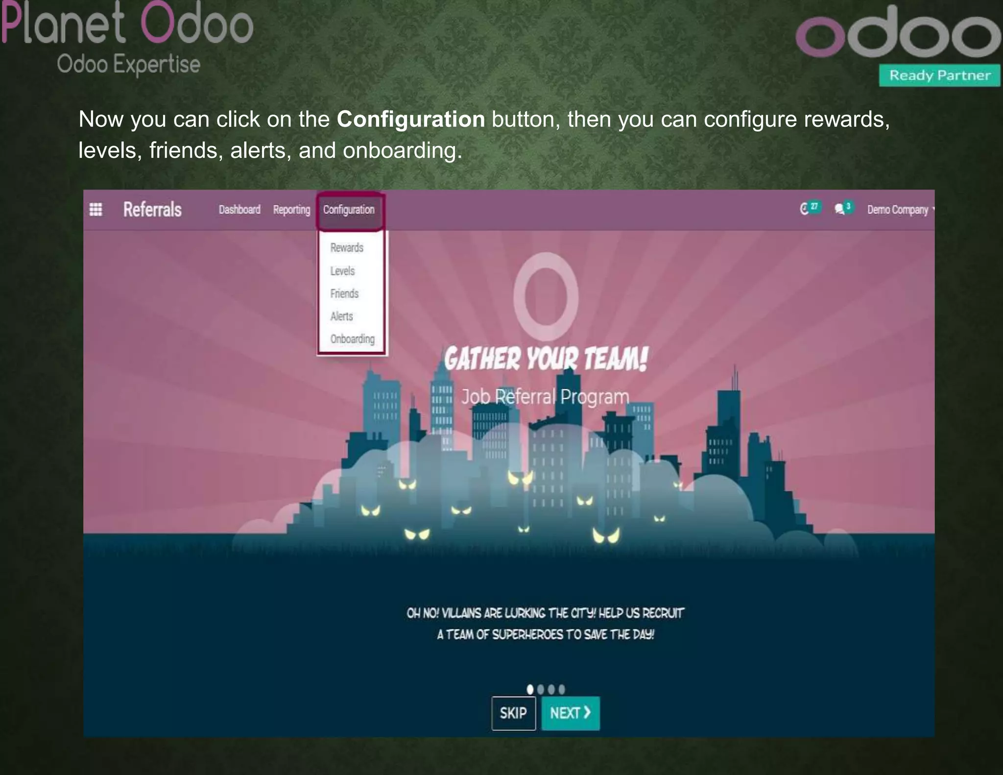 Now you can click on the Configuration button, then you can configure rewards,
levels, friends, alerts, and onboarding.
 