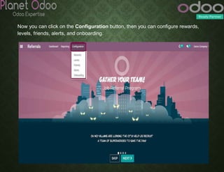 Now you can click on the Configuration button, then you can configure rewards,
levels, friends, alerts, and onboarding.
 