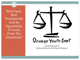 Real Cases,
    Real
Punishments
   And An
Opportunity
  To Learn
 From The
Experience!

                     (315)349-3575
               Dawn Metott or Brian Chetney
 