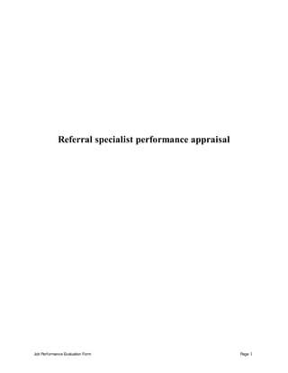 Job Performance Evaluation Form Page 1
Referral specialist performance appraisal
 