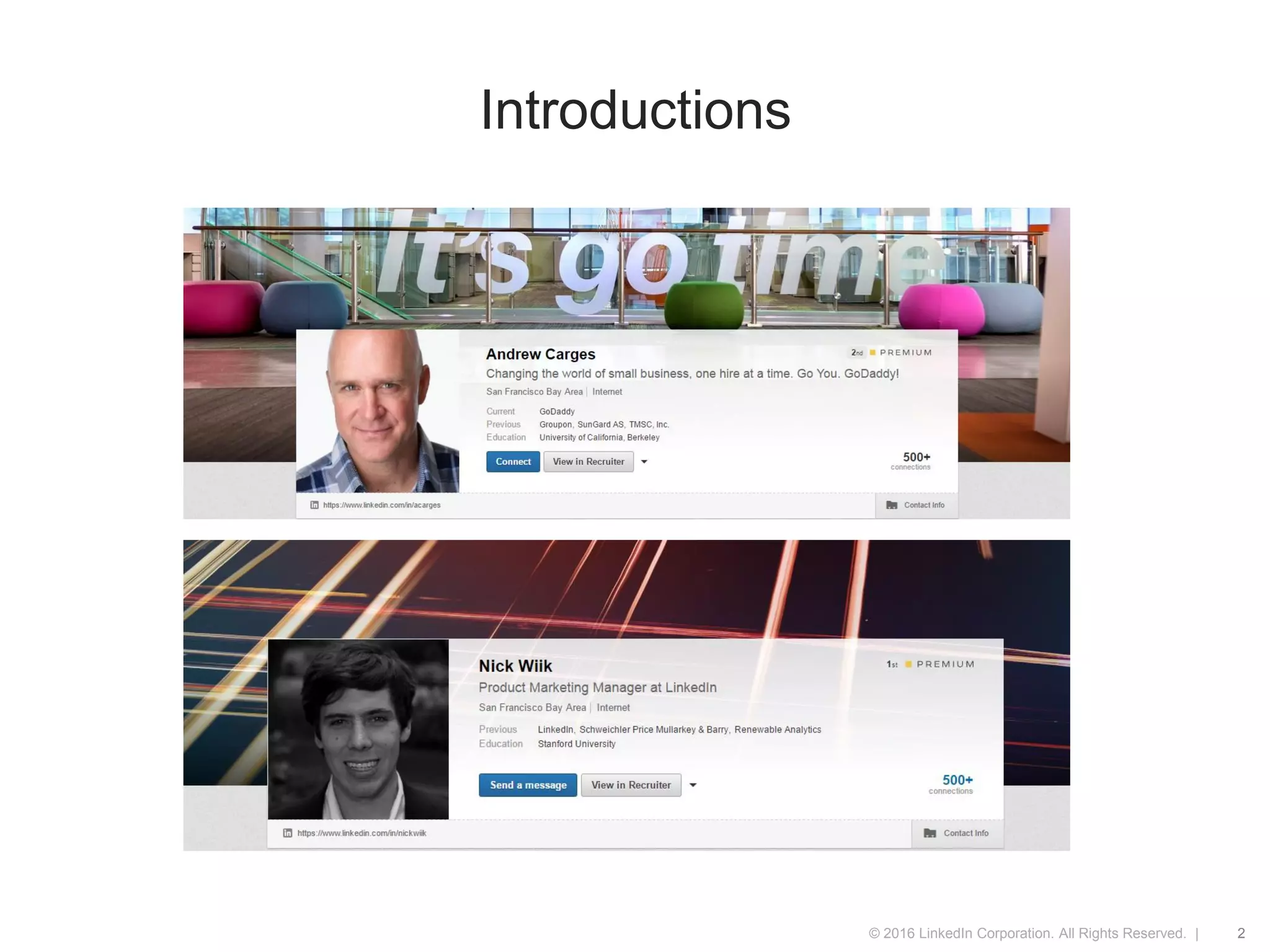 © 2016 LinkedIn Corporation. All Rights Reserved. | 2
Introductions
 