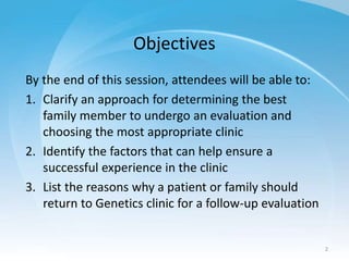 Objectives
By the end of this session, attendees will be able to:
1. Clarify an approach for determining the best
family m...