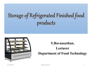 2/13/2020 Y.Bavaneethan 1
Y.Bavaneethan.
Lecturer
Department of Food Technology
 