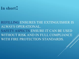 Refilling refilling and safety aspects of fire extinguishers (2).pptx