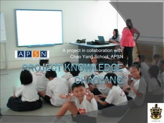 A project in collaboration with  Chao Yang School, APSN 