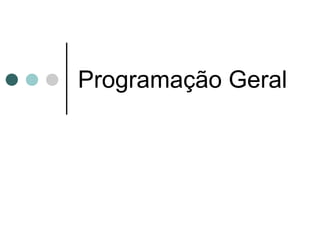 Programação Geral
 