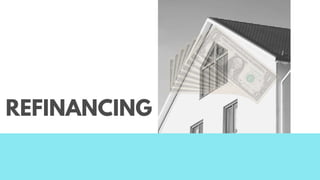 REFINANCING