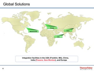 Global Solutions  Integration facilities in the USA (Franklin, MA), China,  India ( Pawane, New Mumbai ), and Europe India China Massachusetts Europe 