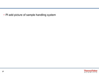 Pl add picture of sample handling system 