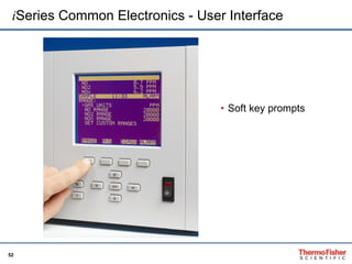 i Series Common Electronics - User Interface Soft key prompts 