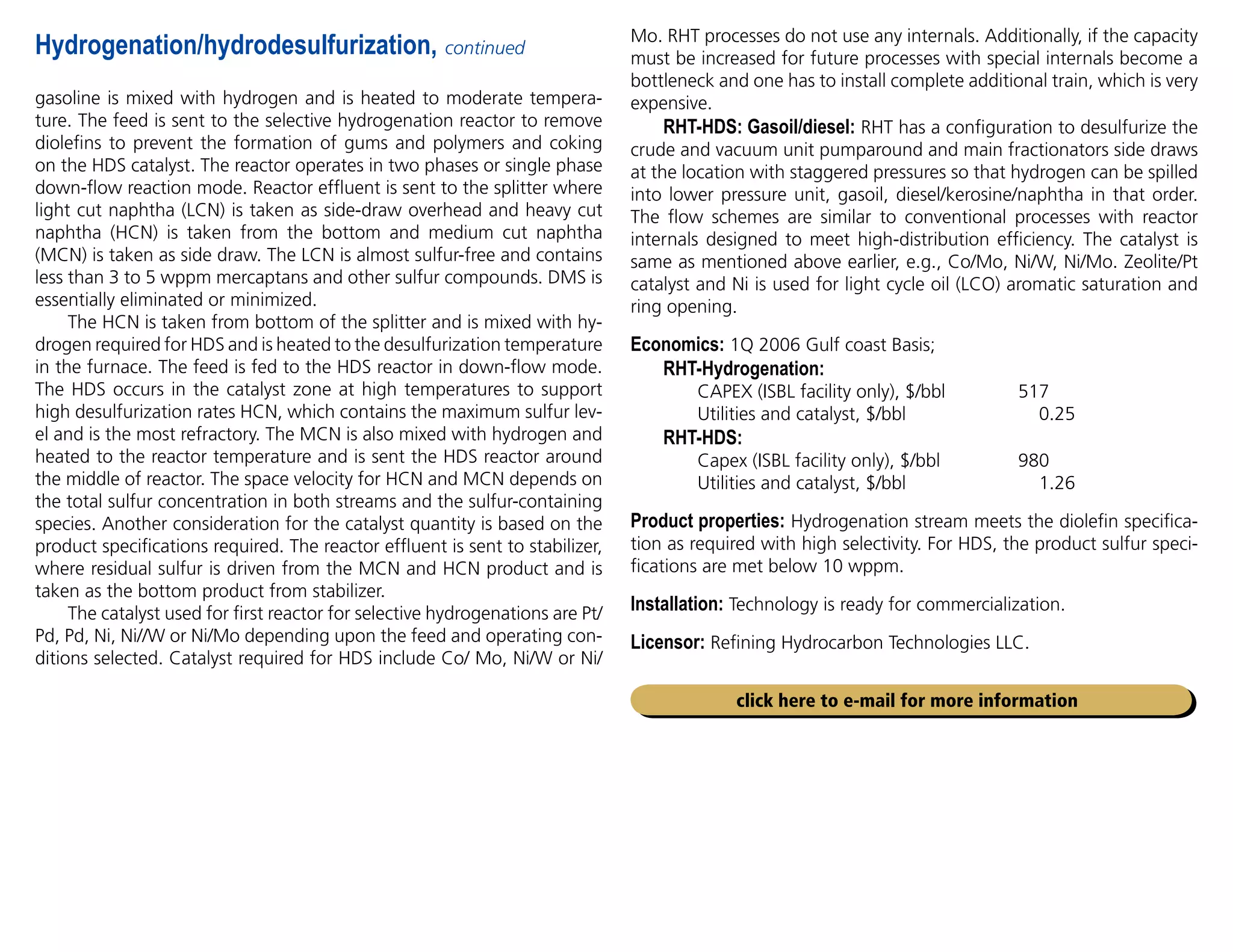 gasoline is mixed with hydrogen and is heated to moderate tempera-
ture. The feed is sent to the selective hydrogenation reactor to remove
diolefins to prevent the formation of gums and polymers and coking
on the HDS catalyst. The reactor operates in two phases or single phase
down-flow reaction mode. Reactor effluent is sent to the splitter where
light cut naphtha (LCN) is taken as side-draw overhead and heavy cut
naphtha (HCN) is taken from the bottom and medium cut naphtha
(MCN) is taken as side draw. The LCN is almost sulfur-free and contains
less than 3 to 5 wppm mercaptans and other sulfur compounds. DMS is
essentially eliminated or minimized.
The HCN is taken from bottom of the splitter and is mixed with hy-
drogen required for HDS and is heated to the desulfurization temperature
in the furnace. The feed is fed to the HDS reactor in down-flow mode.
The HDS occurs in the catalyst zone at high temperatures to support
high desulfurization rates HCN, which contains the maximum sulfur lev-
el and is the most refractory. The MCN is also mixed with hydrogen and
heated to the reactor temperature and is sent the HDS reactor around
the middle of reactor. The space velocity for HCN and MCN depends on
the total sulfur concentration in both streams and the sulfur-containing
species. Another consideration for the catalyst quantity is based on the
product specifications required. The reactor effluent is sent to stabilizer,
where residual sulfur is driven from the MCN and HCN product and is
taken as the bottom product from stabilizer.
The catalyst used for first reactor for selective hydrogenations are Pt/
Pd, Pd, Ni, Ni//W or Ni/Mo depending upon the feed and operating con-
ditions selected. Catalyst required for HDS include Co/ Mo, Ni/W or Ni/
Hydrogenation/hydrodesulfurization, continued
Mo. RHT processes do not use any internals. Additionally, if the capacity
must be increased for future processes with special internals become a
bottleneck and one has to install complete additional train, which is very
expensive.
RHT-HDS: Gasoil/diesel: RHT has a configuration to desulfurize the
crude and vacuum unit pumparound and main fractionators side draws
at the location with staggered pressures so that hydrogen can be spilled
into lower pressure unit, gasoil, diesel/kerosine/naphtha in that order.
The flow schemes are similar to conventional processes with reactor
internals designed to meet high-distribution efficiency. The catalyst is
same as mentioned above earlier, e.g., Co/Mo, Ni/W, Ni/Mo. Zeolite/Pt
catalyst and Ni is used for light cycle oil (LCO) aromatic saturation and
ring opening.
Economics: 1Q 2006 Gulf coast Basis;
RHT-Hydrogenation:
CAPEX (ISBL facility only), $/bbl 517
Utilities and catalyst, $/bbl 0.25
RHT-HDS:
Capex (ISBL facility only), $/bbl 980
Utilities and catalyst, $/bbl 1.26
Product properties: Hydrogenation stream meets the diolefin specifica-
tion as required with high selectivity. For HDS, the product sulfur speci-
fications are met below 10 wppm.
Installation: Technology is ready for commercialization.
Licensor: Refining Hydrocarbon Technologies LLC.
click here to e-mail for more information
 