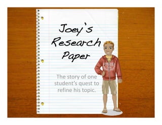 Joey’s
Research
 Paper
 