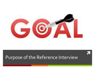 Conducting a Great Reference Interview | PPTX