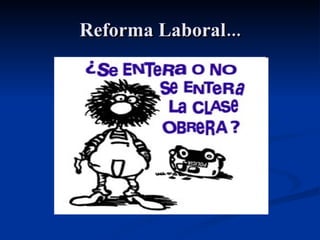 Reforma Laboral... 
