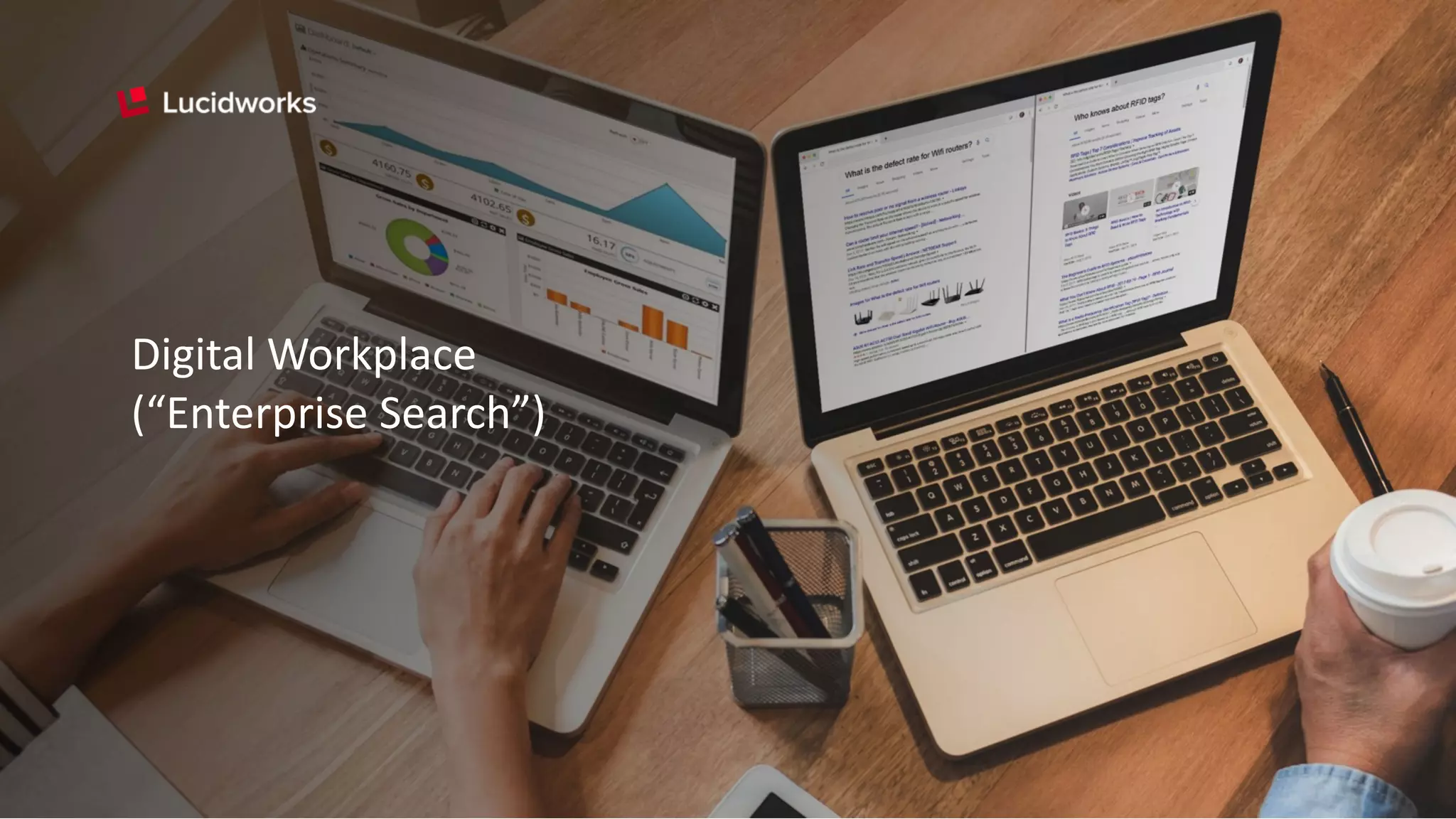 Digital Workplace
(“Enterprise Search”)
 
