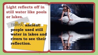 Using Rivers For Reflection Examples Reflection of Light in a Plain mirror_science 10 | PPTX