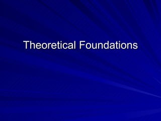 Theoretical Foundations 