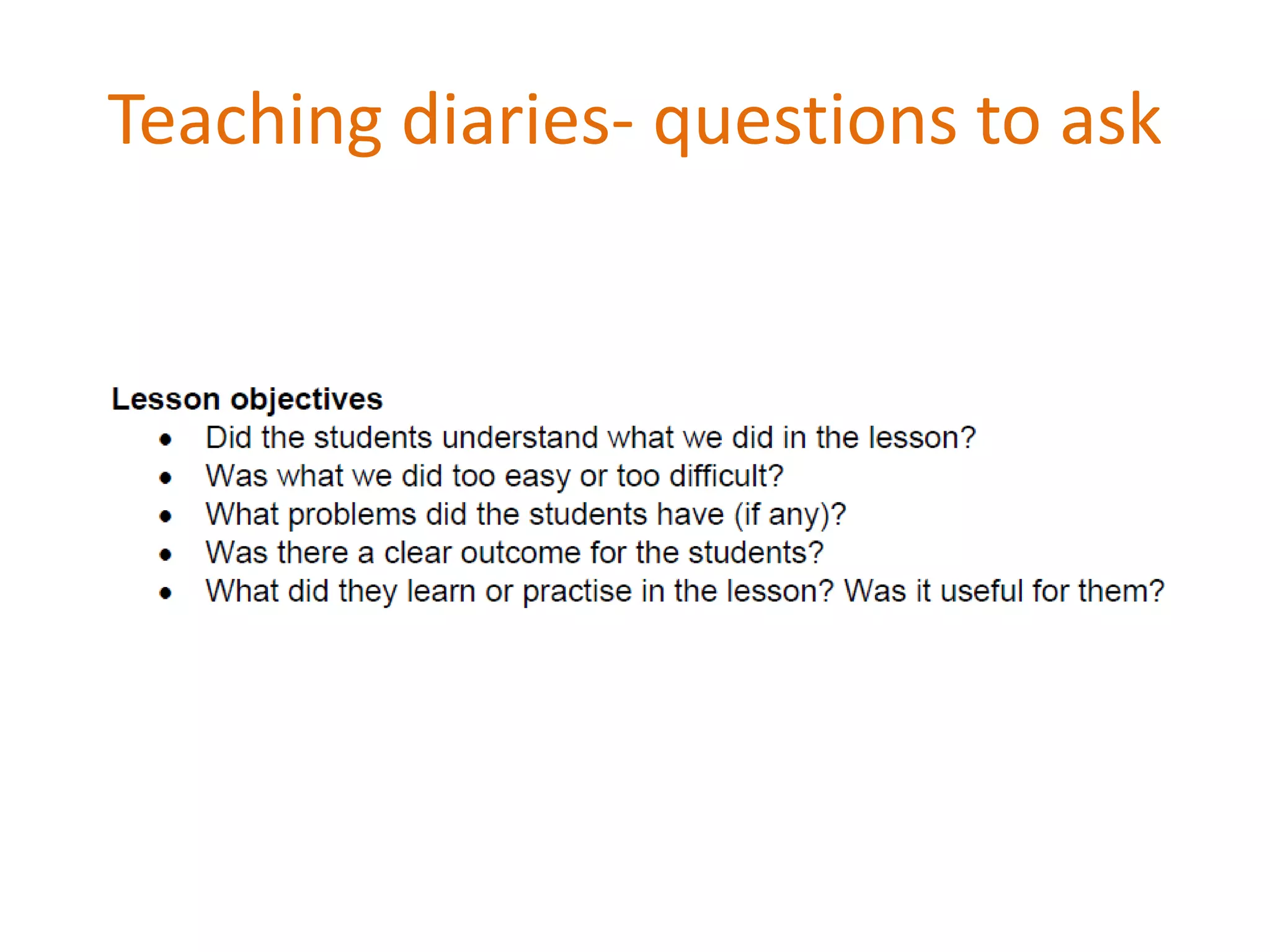 Teaching diaries- questions to ask
 