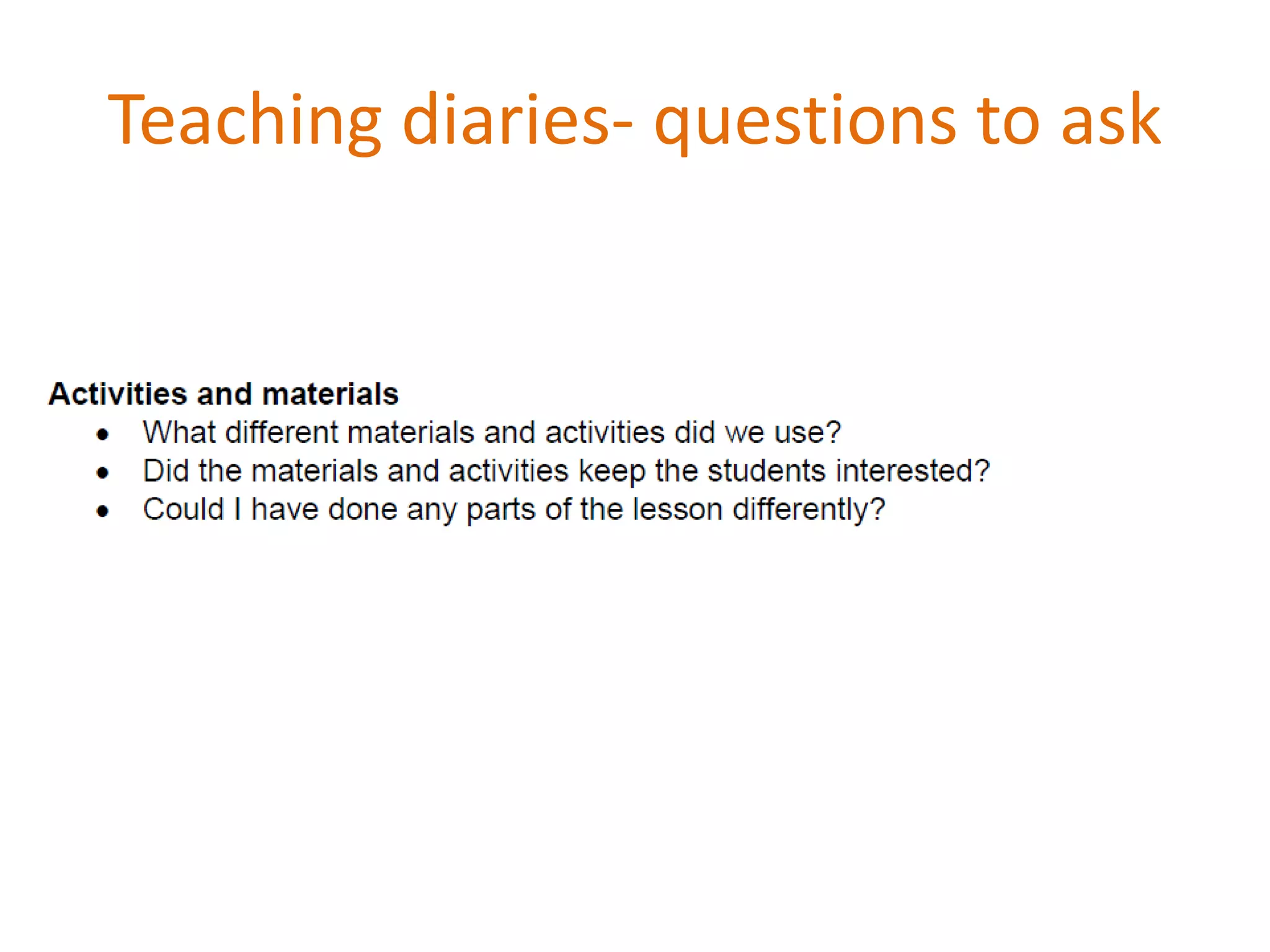 Teaching diaries- questions to ask
 