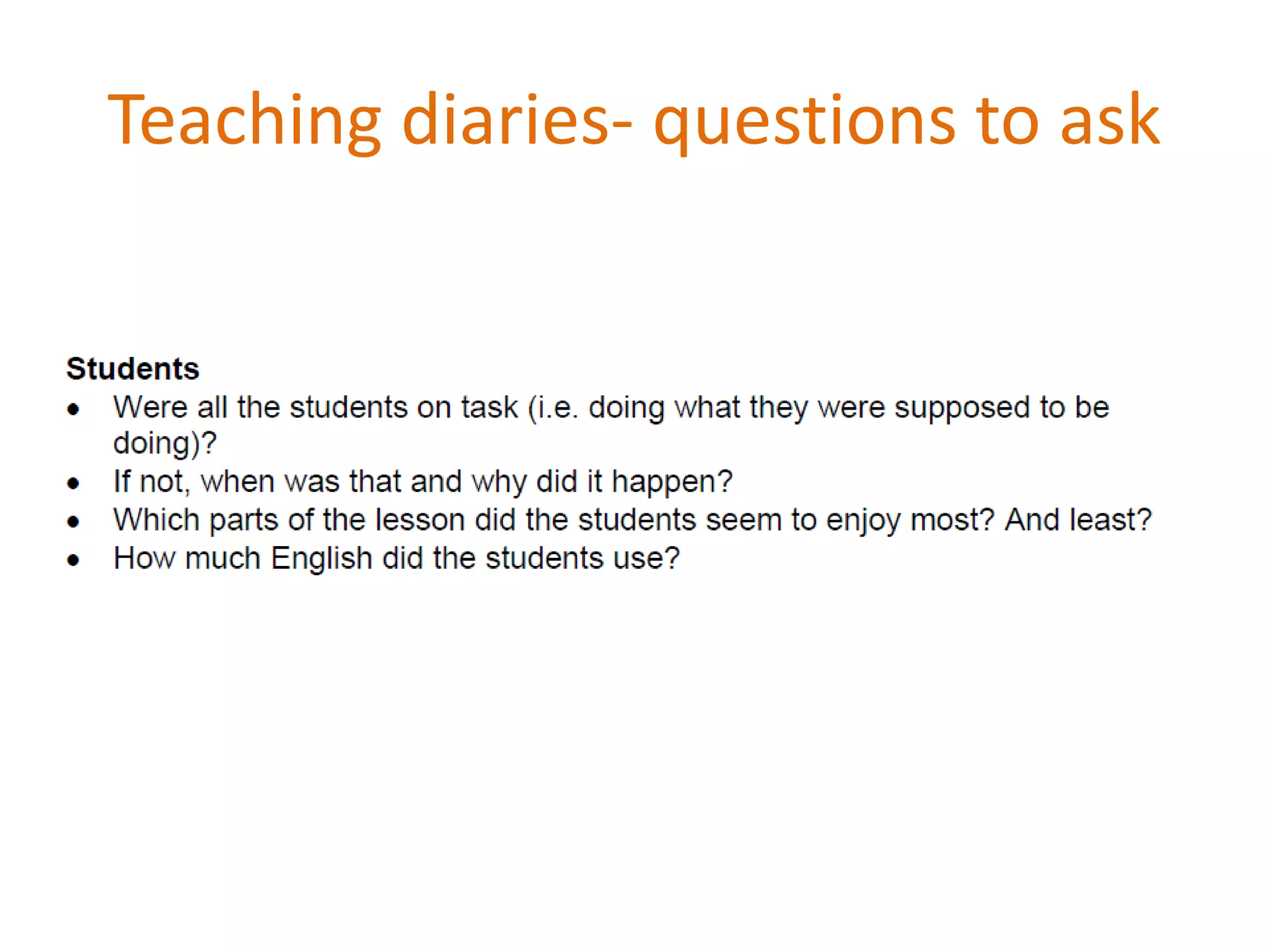 Teaching diaries- questions to ask
 