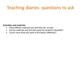 Teaching diaries- questions to ask
 