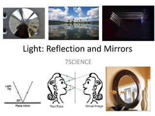 Light: Reflection and Mirrors 7SCIENCE 