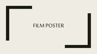 FILM POSTER
 